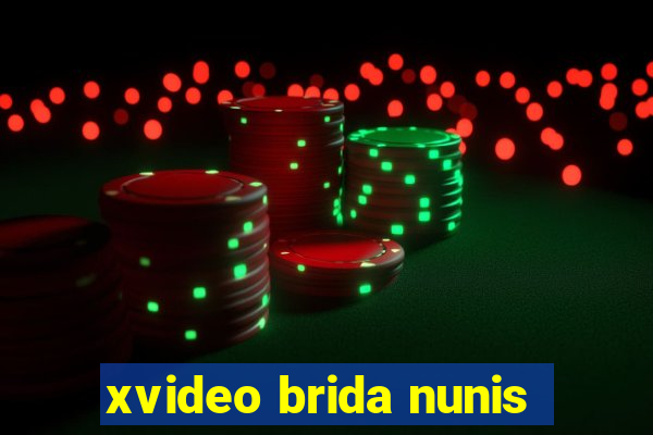 xvideo brida nunis